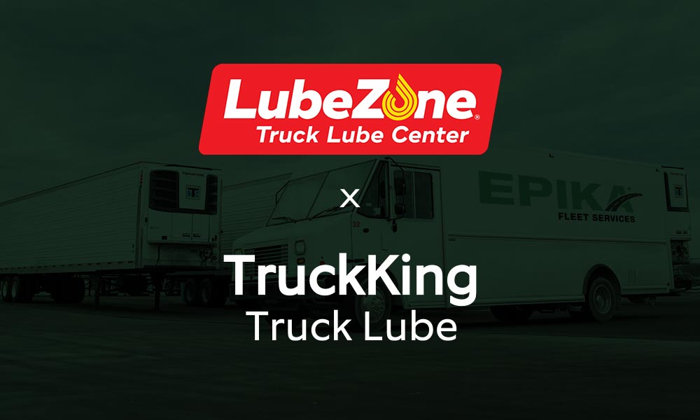 LubeZone, Inc Acquires the Assets of TruckKing Truck Lube
