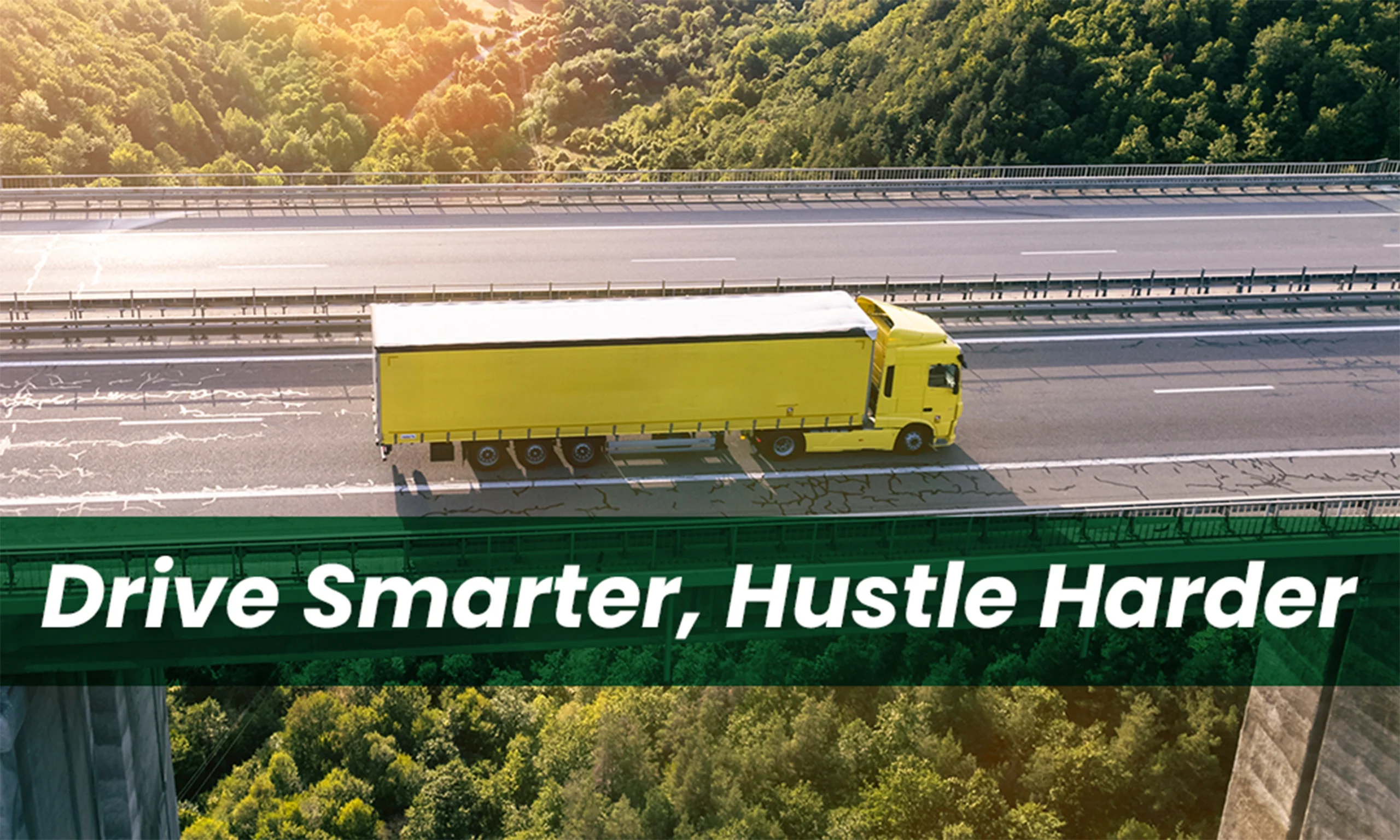 Drive Smarter, Hustle Harder